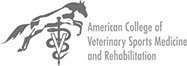 American College of Veterinary Sports Medicine and Rehabilitation